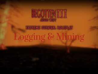 Begotten 3: Jesus Wept | Logging & Mining Guide