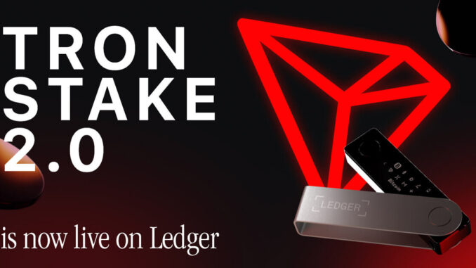 StakeKit Launches TRON Stake 2.0 on Ledger Live