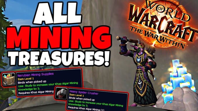 ALL Mining Treasures in The War Within!