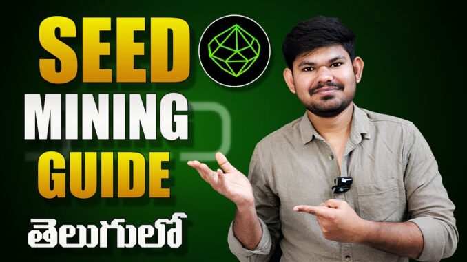 Seed Telegram bot mining guide in Telugu | Seed airdrop farming in Telugu | Crypto Acdemy