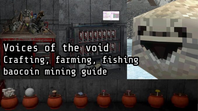 Voices of the Void - Crafting, fishing, farming, bitcoin mining guide