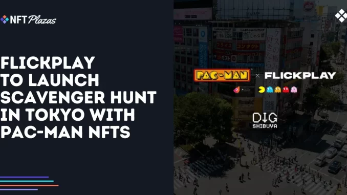 Flickplay to Launch Scavenger Hunt in Tokyo with Pac-Man NFTs