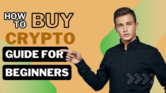 How To Buy Crypto - Guide For Beginners