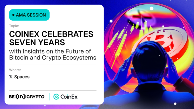 CoinEx Celebrates Seven Years with Insights on the Future of Bitcoin and Crypto Ecosystems